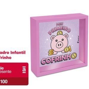 EM BREVE: Quadro cofre infantil